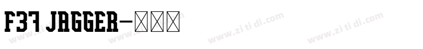 F37 Jagger字体转换